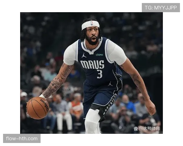 安东尼·戴维斯高效内线进攻拉开防守差距提升球队得分